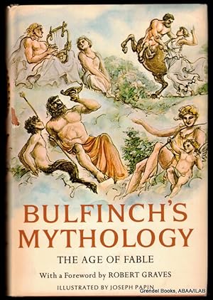Bulfinch's Mythology: The Age of Fable.
