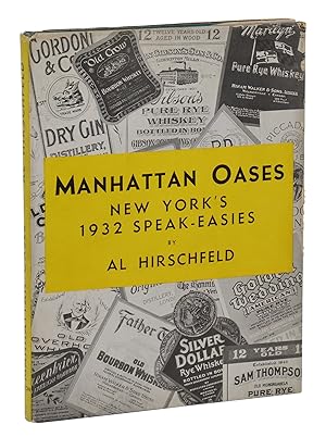 Manhattan Oases: New York's 1932 Speak-Easies with a Gentleman's Guide to Bars and Beverages
