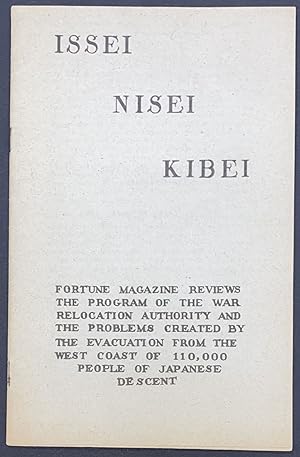 Issei, Nisei, Kibei: Fortune Magazine reviews the program of the War Relocation Authority and the...