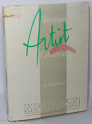 The Woman Artist in Lebanon. Prepared under grant in 1975-76 for the Istitute [sic] for Women's S...