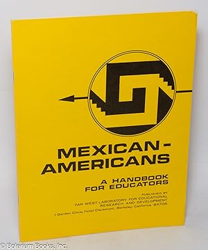 Mexican-Americans; a handbook for educators