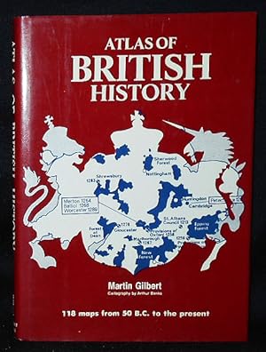 Atlas of British History; Martin Gilbert; Cartography by Arthur Banks