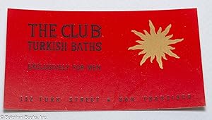 The Club Turkish Baths Exclusively for Men [business card] 132 Turk Street San Francisco