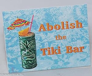 Abolish the Tiki Bar