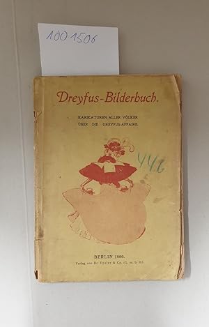 Dreyfus-Bilderbuch. Karikaturen aller Völker über die Dreyfus-Affaire. mit 132 Karikaturen.
