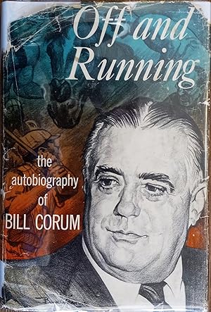 Off and Running: The Autobiography of Bill Corum