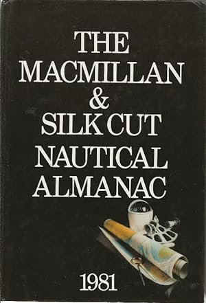 The Macmillan & Silk Cut Nautical Almanac 1981