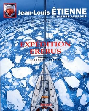 Expedition erebus : - MONT EREBUS - Etienne Jean-Louis