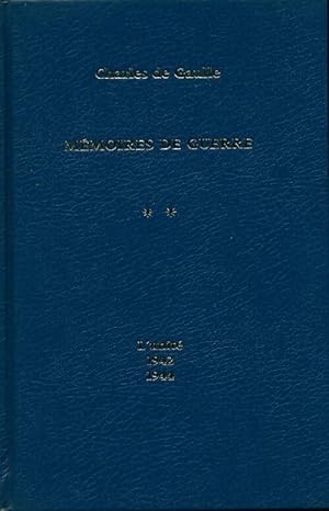 M moires de Guerre Tome II : L'unit  (1942-1944) - G n ral Charles De Gaulle