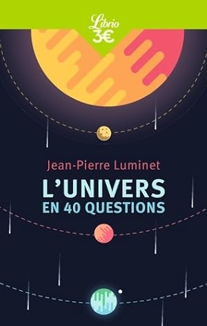 L'Univers en 40 questions - Jean-Pierre Luminet