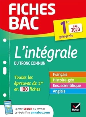 Fiches bac L'int grale du tronc commun 1re Bac 2020 : Nouveau programme de Premi re 2019-2020 - H...