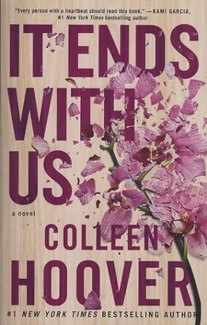 It Ends with Us : A Novel - Colleen Hoover