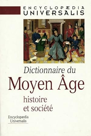 Dictionnaire du Moyen Age. Histoire et soci t  - Collectif