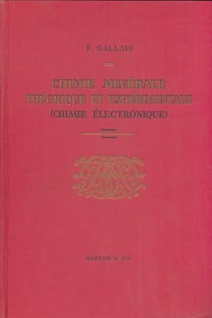 Chimie min rale, th orique et rxp rimentale - F Gallais