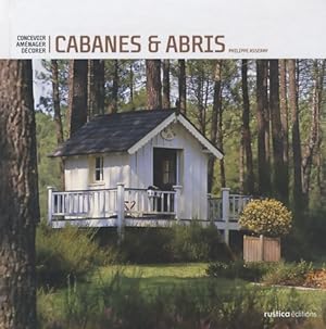 Cabanes et abris - Philippe Asseray
