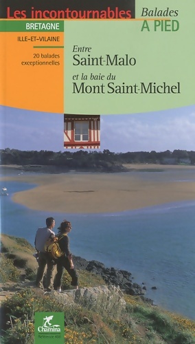Entre Saint-Malo et la baie du Mont Saint-Michel : Balades   pied - Herv  Milon
