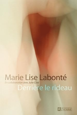 derri?re LE RIDEAU - Marie-Lise Labont?