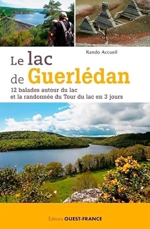 Le lac de Guerl dan : 12 balades autour du lac et la randonn e. - Alain Le Borgne