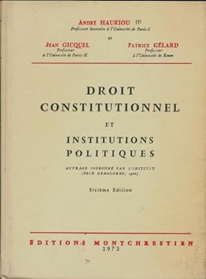 Droit constitutionnel et institutions politiques - Andr? Gicquel