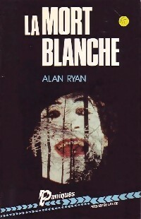 La mort blanche - Alan Ryan