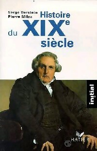 Histoire du XIXe si?cle - Serge Milza