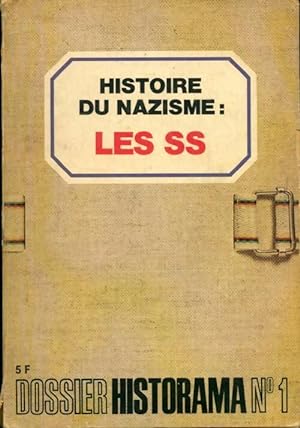 Histoire du nazisme : Les S.S. - R. Schnabel