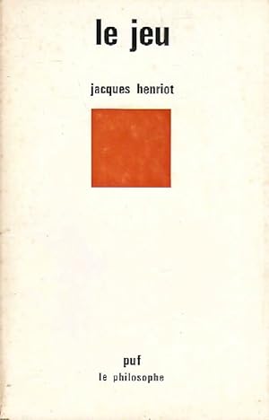 Le jeu - Jacques Henriot