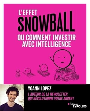 L'effet snowball ou comment investir avec intelligence - Yoann Lopez