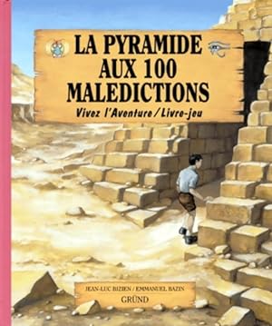 La Pyramide aux 100 mal?dictions - Jean-Luc Bizien