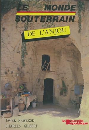 Le monde souterrain de l'Anjou - Charles Gilbert