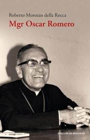 Mgr Oscar Romero - Roberto Morozzo