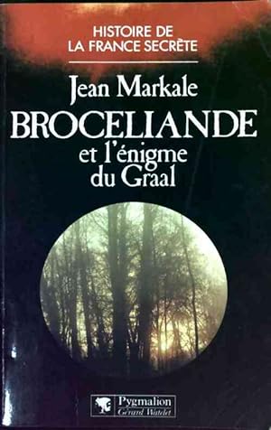 Broc liande et l' nigme du Graal - Jean Markale
