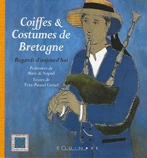Coiffes et costumes de Bretagne - M. Di Napoli