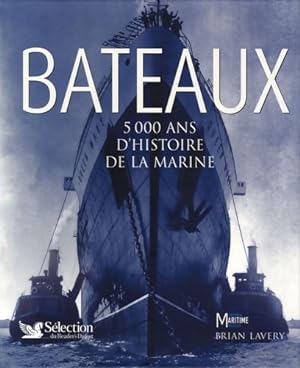 Bateaux : 5000 ans d'histoire de la marine - Brian Lavery