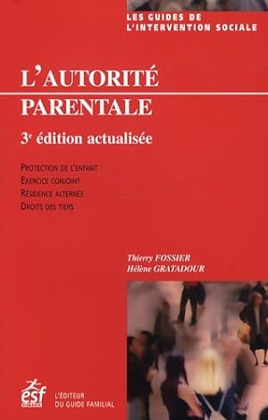 L'autorit? parentale - Thierry Fossier