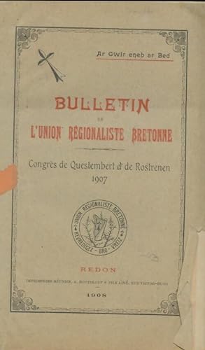 Bulletin de l'union r?gionaliste bretonne 1907 - Collectif