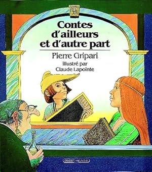 Contes d'ailleurs et d'autre part - Pierre Gripari