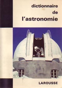 Dictionnaire de l'astronomie - Paul Muller
