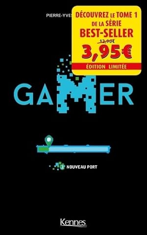 Gamer Tome I - offre d?couverte : Nouveau Port - Pierre-yves Villeneuve