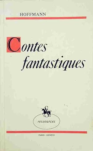 Contes fantastiques - Ernst Theodor Amadeus Hoffmann