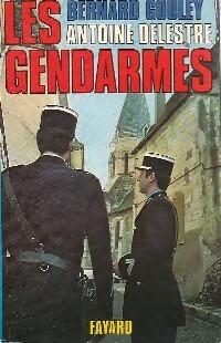 Les gendarmes - Bernard Delestre