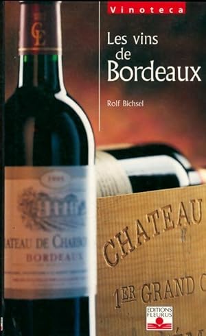 Les vins de bordeaux - Rolf Bischel