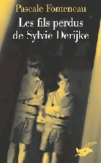 Les fils perdus de Sylvie Derijke - Pascale Fonteneau