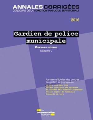 Gardien de police municipale 2016 - Concours externe - Cat?gorie C - Cig Petite Couronne