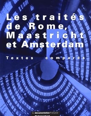 Les Traites De Rome Maastricht Et Amsterdam. Textes Compares - Collectif