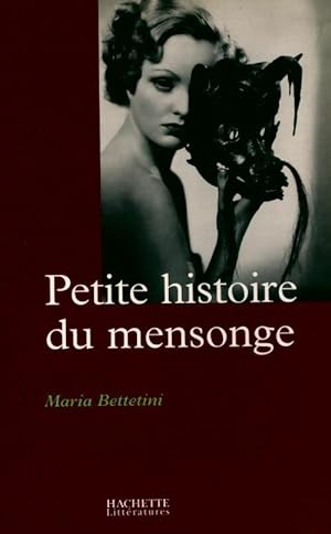 Petite histoire du mensonge - Maria Battetini