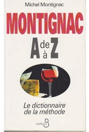 Montignac de A   Z : Le dictionnaire de la m thode - Michel Montignac