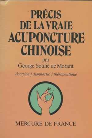 Pr cis de la vraie acuponcture chinoise - George Souli  De Morant