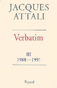 Verbatim III 1?re partie : 1988-1991 - Jacques Attali