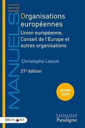 Organisations europ ennes : Union europ enne Conseil de l'Europe et autres organisations - Christ...